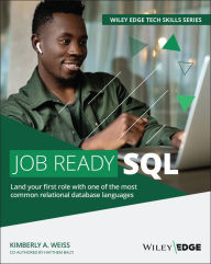 Title: Job Ready SQL, Author: Kimberly A. Weiss