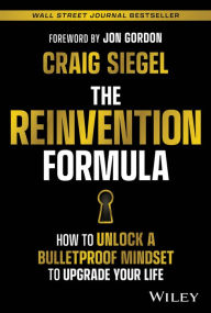 Ebook gratuito para download The Reinvention Formula: How to Unlock a Bulletproof Mindset to Upgrade Your Life