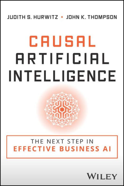 Causal Artificial Intelligence: The Next Step in Effective Business AI