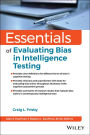 Essentials of Evaluating Bias in Intelligence Testing