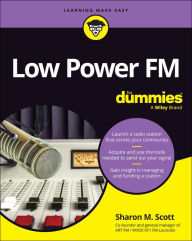 Title: Low Power FM For Dummies, Author: Sharon M. Scott