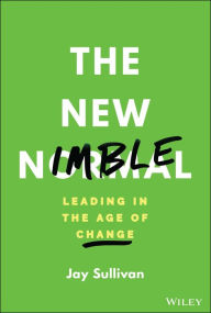 The New Nimble: Leading in the Age of Change