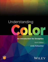 Title: Understanding Color: An Introduction for Designers, Author: Linda Holtzschue