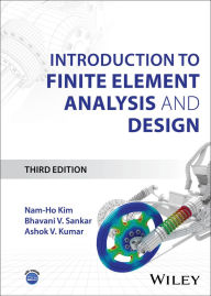 Title: Introduction to Finite Element Analysis and Design, Author: Nam-Ho Kim