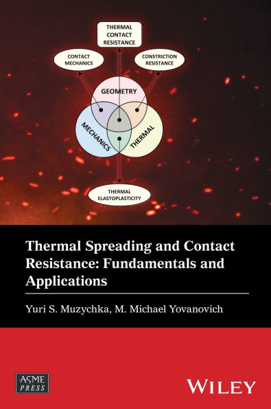 Thermal Spreading and Contact Resistance: Fundamentals and Applications