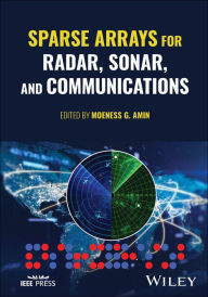 Title: Sparse Arrays for Radar, Sonar, and Communications, Author: Moeness G. Amin