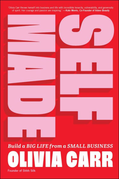 Self-Made: Build a Big Life from Small Business