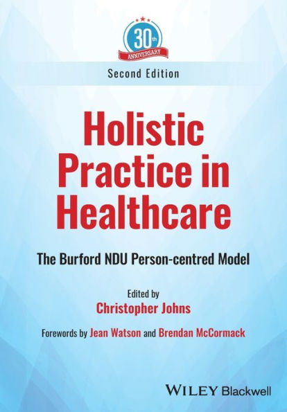 Holistic Practice Healthcare: The Burford NDU Person-centred Model