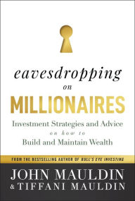 Book for download as pdf Eavesdropping on Millionaires: Investment Strategies and Advice on How to Build and Maintain Wealth (English Edition)
