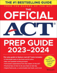 Title: The Official ACT Prep Guide 2023-2024: Book + 8 Practice Tests + 400 Digital Flashcards + Online Course, Author: ACT
