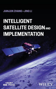 Title: Intelligent Satellite Design and Implementation, Author: Jianjun Zhang