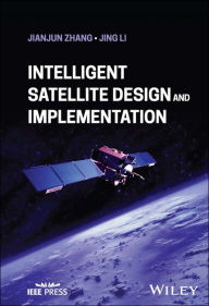 Title: Intelligent Satellite Design and Implementation, Author: Jianjun Zhang