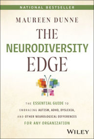 Audio textbook downloads The Neurodiversity Edge: The Essential Guide to Embracing Autism, ADHD, Dyslexia, and Other Neurological Differences for Any Organization 9781394199280  English version