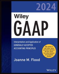 Title: Wiley GAAP 2024: Interpretation and Application of Generally Accepted Accounting Principles, Author: Joanne M. Flood