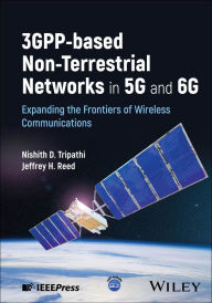 Title: 3GPP-based Non-Terrestrial Networks in 5G and 6G: Expanding the Frontiers of Wireless Communications, Author: Nishith D. Tripathi