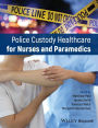 Police Custody Healthcare for Nurses and Paramedics