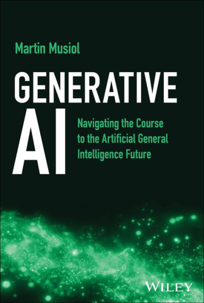 Generative AI: Navigating the Course to Artificial General Intelligence Future