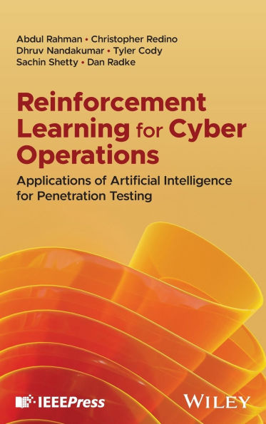 Reinforcement Learning for Cyber Operations: Applications of Artificial Intelligence Penetration Testing