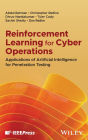Reinforcement Learning for Cyber Operations: Applications of Artificial Intelligence for Penetration Testing