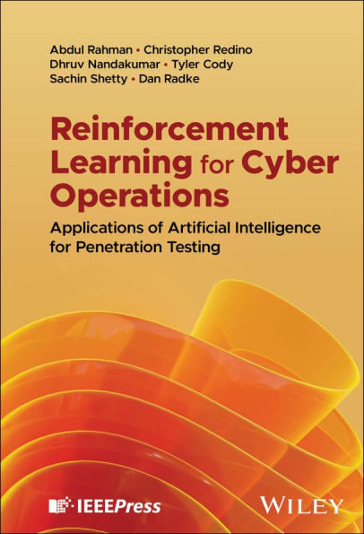 Reinforcement Learning for Cyber Operations: Applications of Artificial Intelligence for Penetration Testing