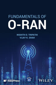 Title: Fundamentals of O-RAN, Author: Nishith D. Tripathi