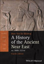 A History of the Ancient Near East ca. 3000 - 323 BC