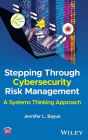 Stepping Through Cybersecurity Risk Management: A Systems Thinking Approach