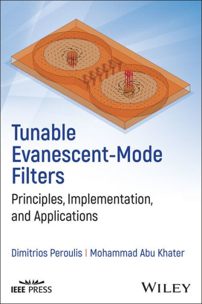 Tunable Evanescent-Mode Filters: Principles, Implementation, and Applications