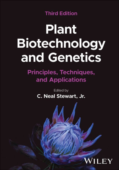 Plant Biotechnology and Genetics: Principles, Techniques, and Applications