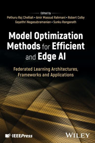 Title: Model Optimization Methods for Efficient and Edge AI: Federated Learning Architectures, Frameworks and Applications, Author: Pethuru Raj Chelliah