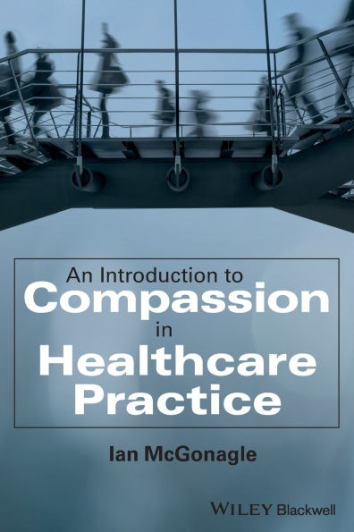 An Introduction to Compassion Healthcare Practice
