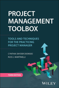Title: Project Management ToolBox: Tools and Techniques for the Practicing Project Manager, Author: Cynthia Snyder Dionisio