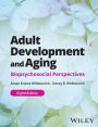 Adult Development and Aging, with eBook Access Code: Biopsychosocial Perspectives