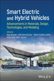 Title: Smart Electric and Hybrid Vehicles: Advancements in Materials, Design, Technologies, and Modeling, Author: Ajay Kumar