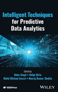 Title: Intelligent Techniques for Predictive Data Analytics, Author: Neha Singh