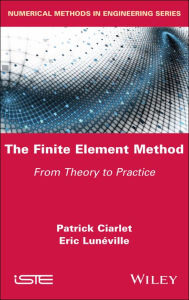 Title: The Finite Element Method: From Theory to Practice, Author: Patrick Ciarlet