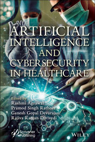 Title: Artificial Intelligence and Cybersecurity in Healthcare, Author: Rashmi Agrawal