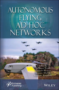 Title: Autonomous Flying Ad-Hoc Networks, Author: Taskeen Zaidi