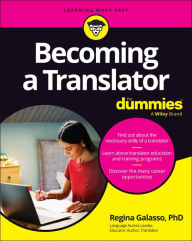 Title: Becoming A Translator For Dummies, Author: Regina Galasso