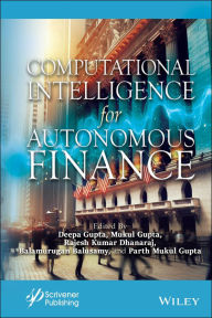 Title: Computational Intelligence for Autonomous Finance, Author: Deepak Gupta
