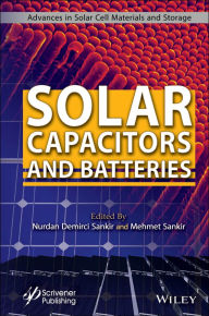 Title: Solar Capacitors and Batteries, Author: Nurdan Demirci Sankir
