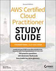 Title: AWS Certified Cloud Practitioner Study Guide With 500 Practice Test Questions: Foundational (CLF-C02) Exam, Author: Ben Piper