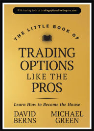 Download ebook for iphone 3g The Little Book of Trading Options Like the Pros: Learn How to Become the House