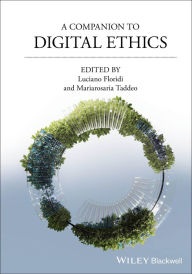 Title: A Companion to Digital Ethics, Author: Luciano Floridi