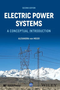 Title: Electric Power Systems: A Conceptual Introduction, Author: Alexandra von Meier