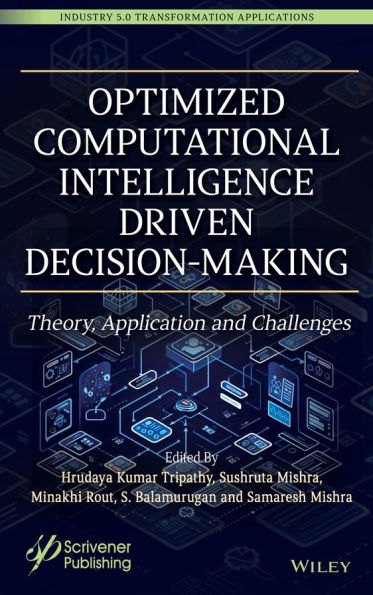 Optimized Computational Intelligence Driven Decision-Making: Theory, Application and Challenges