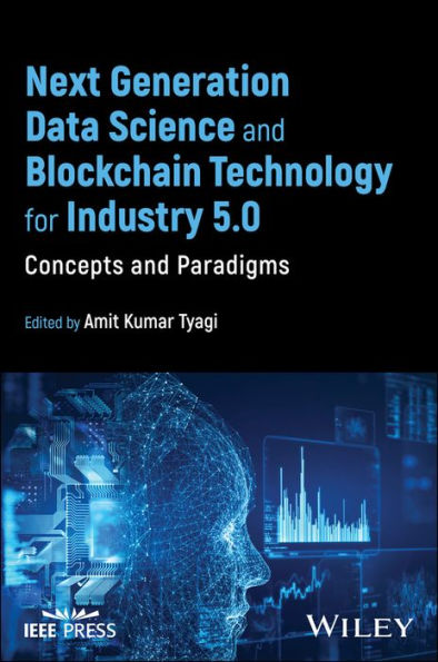 Next Generation Data Science and Blockchain Technology for Industry 5.0: Concepts and Paradigms