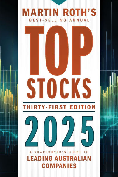 Top Stocks 2025: A Sharebuyer's Guide to Leading Australian Companies