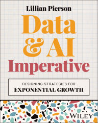Title: Data & AI Imperative: Designing Strategies for Exponential Growth, Author: Lillian Pierson