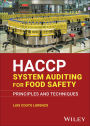 HACCP System Auditing for Food Safety: Principles and Techniques